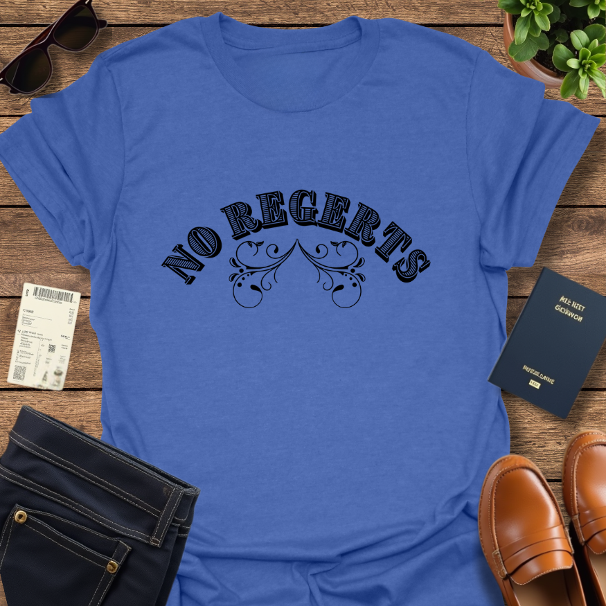 NO REGERTS