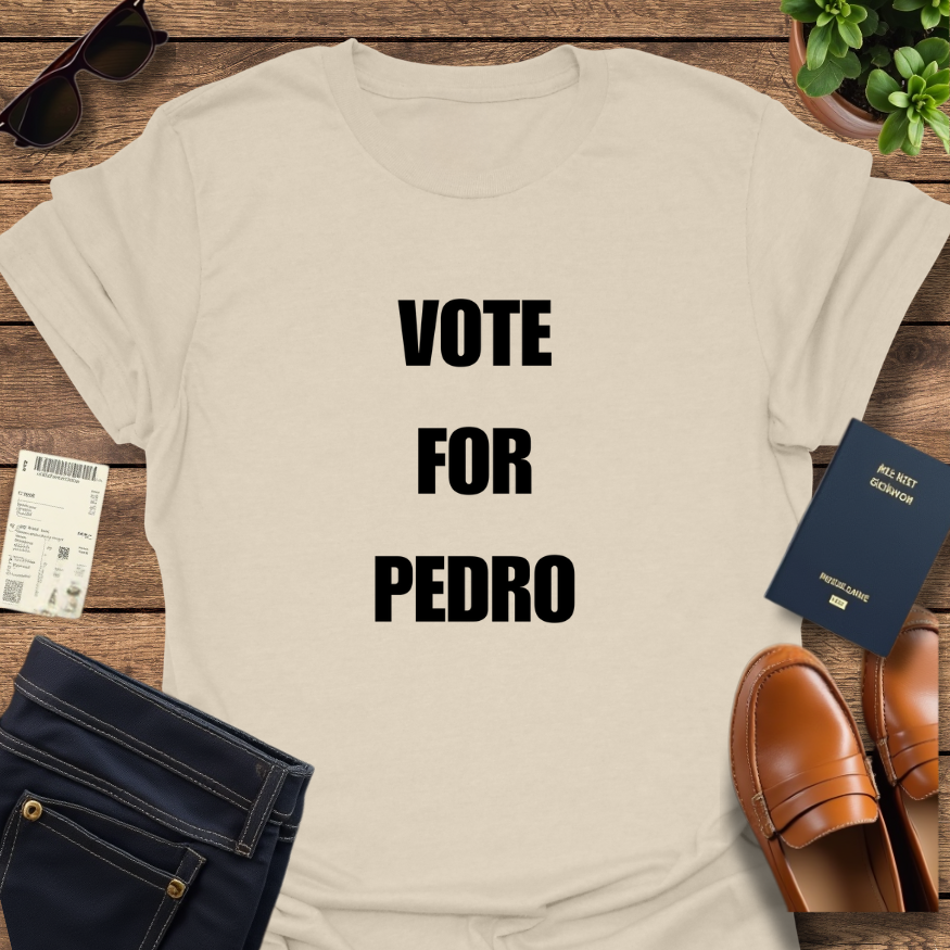 VOTE FOR PEDRO