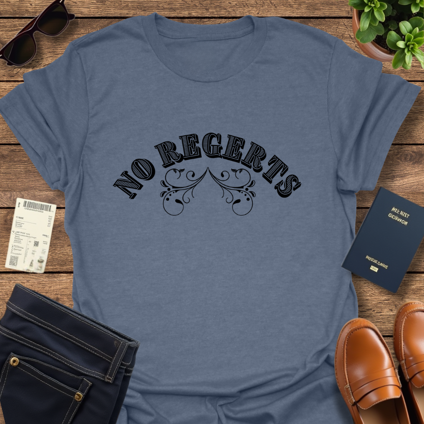 NO REGERTS