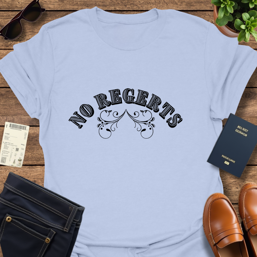 NO REGERTS