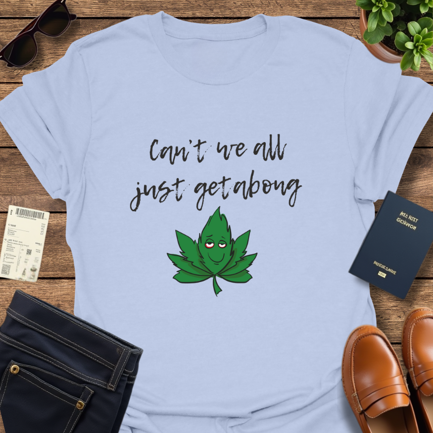 CAN'T WE ALL GET A BONG