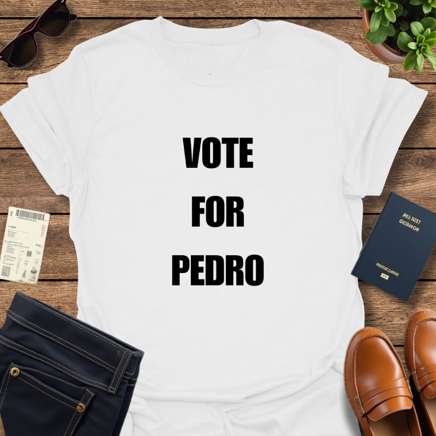 VOTE FOR PEDRO
