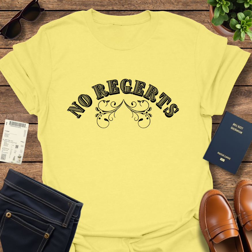 NO REGERTS
