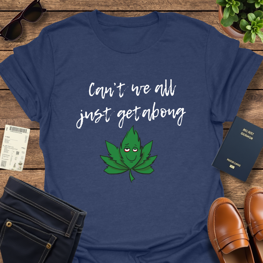 CAN'T WE ALL GET A BONG