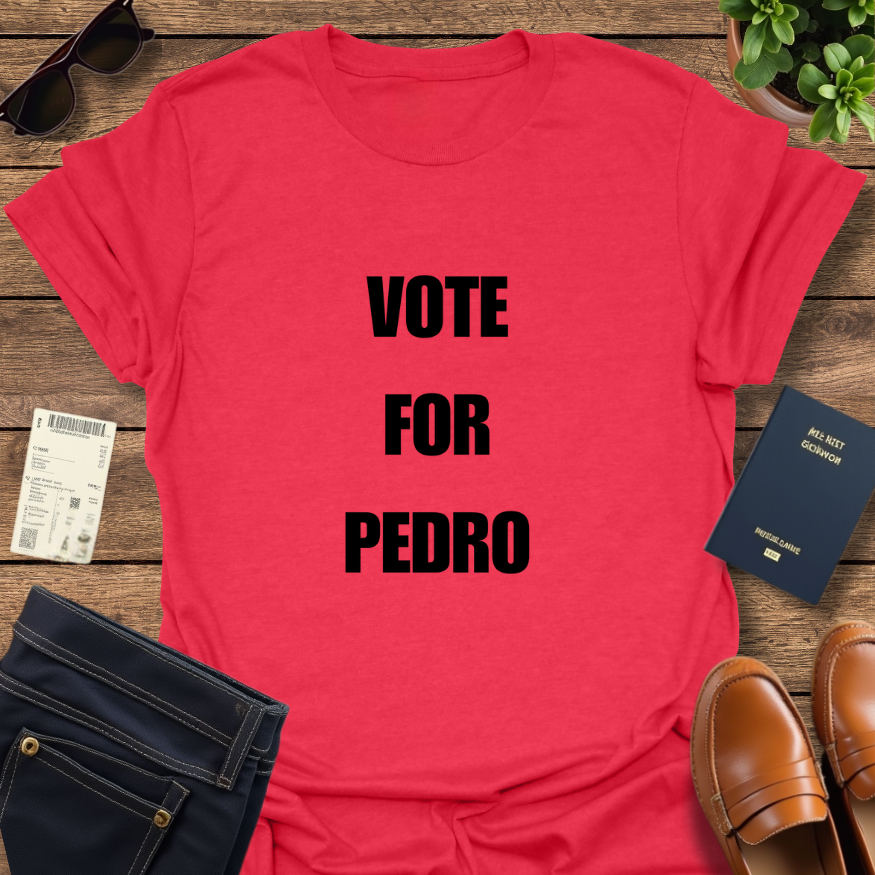 VOTE FOR PEDRO