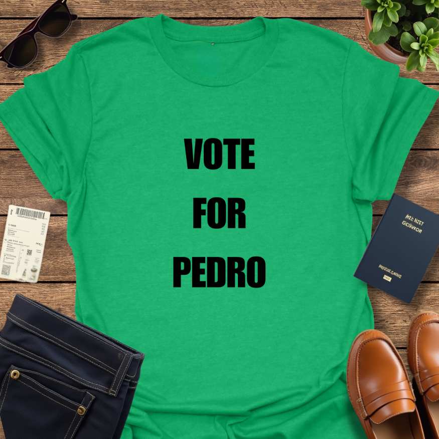 VOTE FOR PEDRO