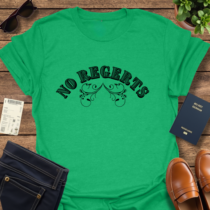 NO REGERTS