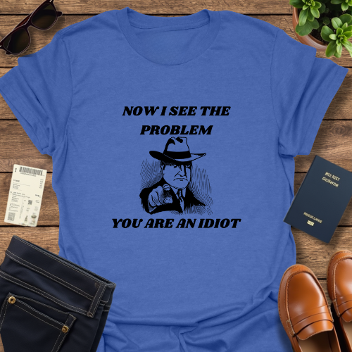 YOU ARE AN IDIOT