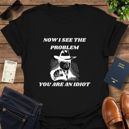 YOU ARE AN IDIOT