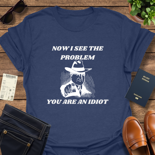 YOU ARE AN IDIOT