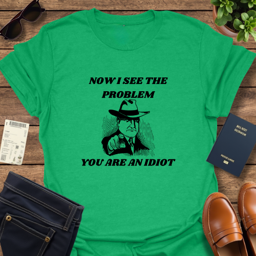 YOU ARE AN IDIOT