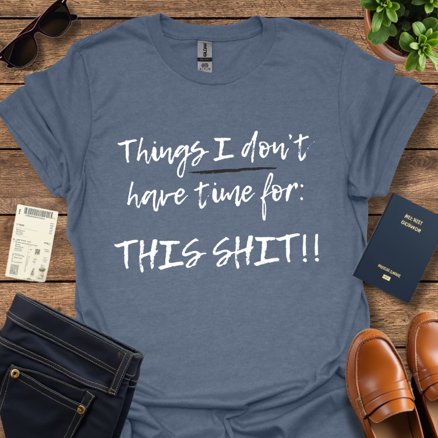 THING I DON'T HAVE TIME FOR