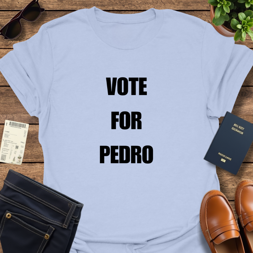 VOTE FOR PEDRO