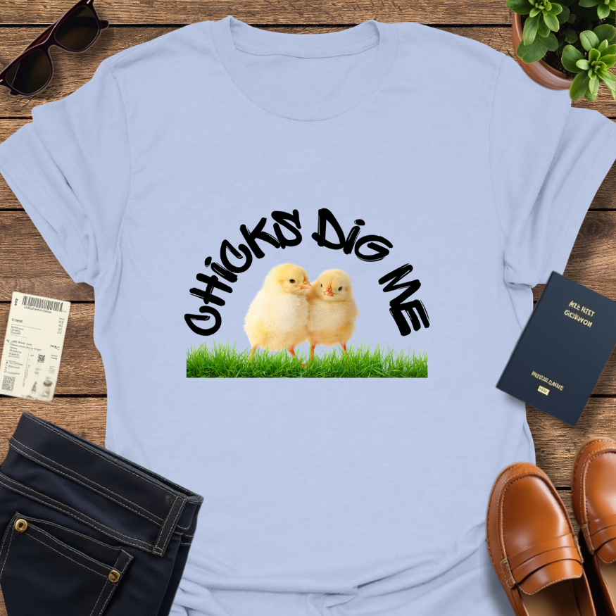 CHICKS DIG ME