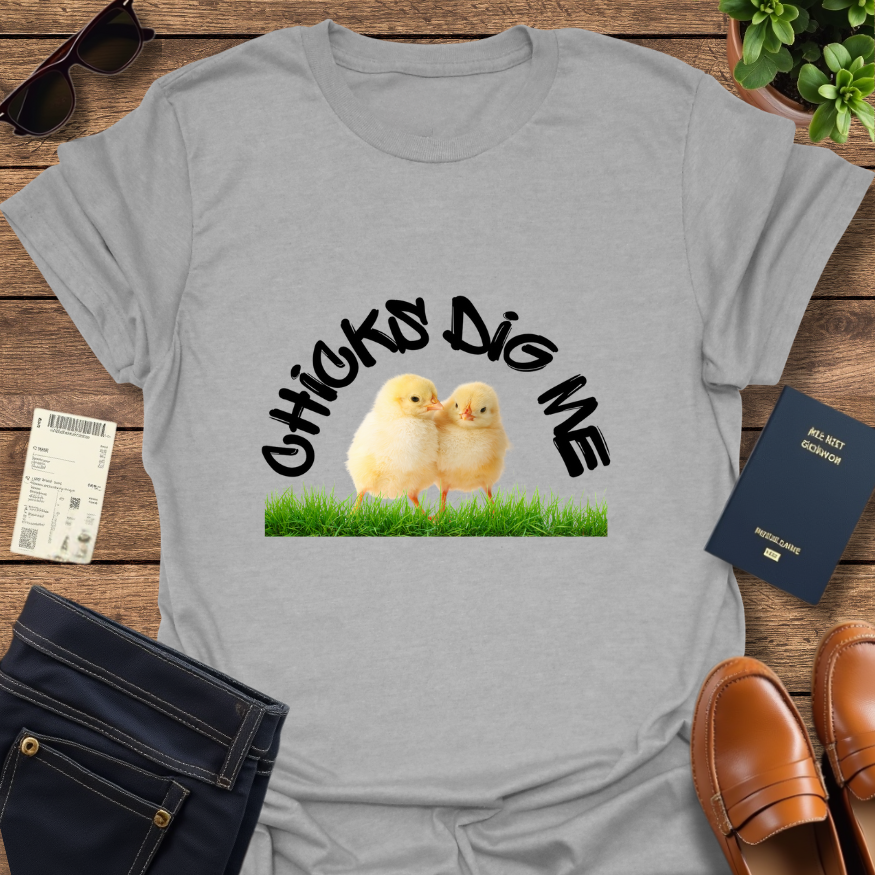 CHICKS DIG ME