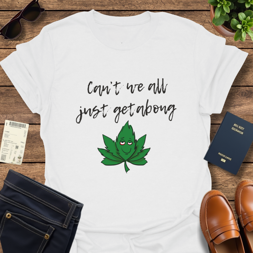 CAN'T WE ALL GET A BONG