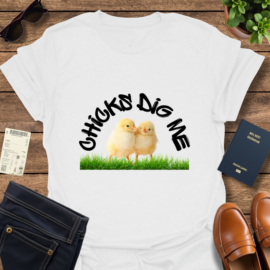 CHICKS DIG ME