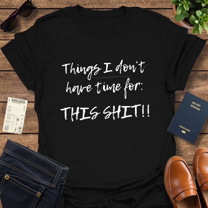 THING I DON'T HAVE TIME FOR