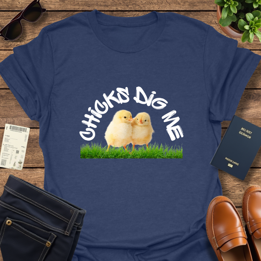 CHICKS DIG ME